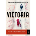 Victoria. Premio Planeta 2024 (Novela) / Victory. Planeta Prize 2024 (a Novel) - Paperback