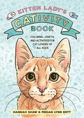 Kitten Lady's Cativity Book: Coloring, Crafts, and Activities for Cat Lovers of All Ages - Paperback