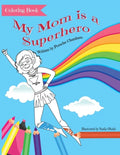 My Mom Is a Superhero Coloring Book - Paperback