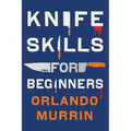 Knife Skills for Beginners - Hardcover