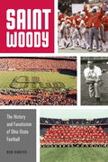 Saint Woody: The History and Fanaticism of Ohio State Football - Paperback
