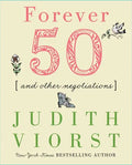 Forever Fifty: And Other Negotiations - Hardcover