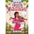 Cruzita and the Mariacheros - Hardcover