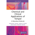 Chemical and Clinical Applications of Tempol: A Marvelous Molecule - Hardcover