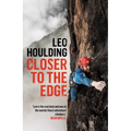 Closer to the Edge: Climbing to the Ends of the Earth - Paperback
