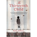 The Thirteenth Child: A WW2 historical novel based upon an enthralling and heart-wrenching true story - Paperback