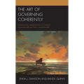 The Art of Governing Coherently: Mastering the Implementation of Coherent Governance(R) and Policy Governance(R) - Paperback