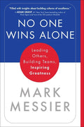 No One Wins Alone: Leading Others, Building Teams, Inspiring Greatness - Paperback