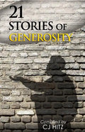 21 Stories of Generosity: Real Stories to Inspire a Full Life - Paperback