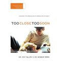 Too Close Too Soon (Expanded) - Paperback
