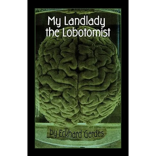 My Landlady the Lobotomist - Paperback