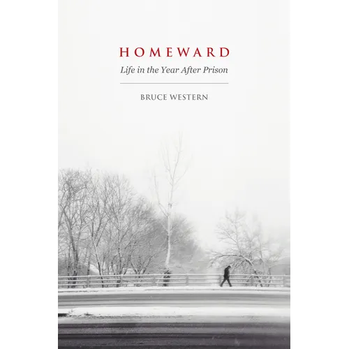 Homeward: Life in the Year After Prison - Paperback