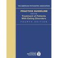 The American Psychiatric Association Practice Guideline for the Treatment of Patients with Eating Disorders - Paperback