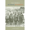The French Betrayal of Rwanda - Paperback