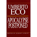 Apocalypse Postponed: Essays by Umberto Eco - Hardcover