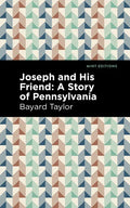 Joseph and His Friend: A Story of Pennslyvania - Hardcover