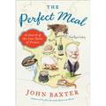 The Perfect Meal: In Search of the Lost Tastes of France - Paperback
