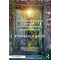 Transforming Teaching Through Relationship-Building and Self-Reflection: Finding Our Way in - Paperback