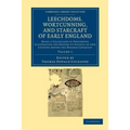 Leechdoms, Wortcunning, and Starcraft of Early England: Being a Collection of Documents Illustrating the History of Science in This Country Before the - Paperback