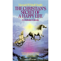 The Christian's Secret of a Happy Life: The Christian's Secret of a Happy Life: A Christian Classic - Paperback