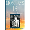 Mom Says "IS": A Visit from An Angel - Paperback
