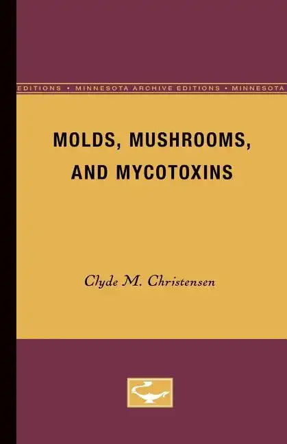 Molds, Mushrooms, and Mycotoxins - Paperback
