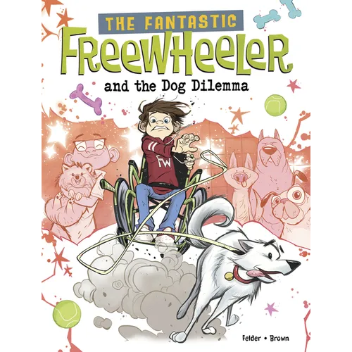 The Fantastic Freewheeler and the Dog Dilemma: A Graphic Novel - Hardcover