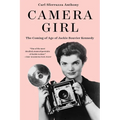 Camera Girl: The Coming of Age of Jackie Bouvier Kennedy - Paperback
