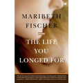 The Life You Longed for - Paperback