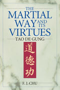 The Martial Way and its Virtues: Tao De Gung - Paperback
