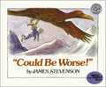 Could Be Worse! - Hardcover