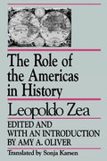 The Role of the Americas in History: By Leopoldo Zea - Paperback