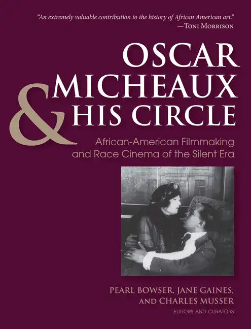 Oscar Micheaux and His Circle: African-American Filmmaking and Race Cinema of the Silent Era - Paperback