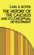 The History of the Calculus and Its Conceptual Development - Paperback