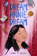 Dream, Annie, Dream - Hardcover