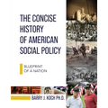The Concise History of American Social Policy: Blueprint of a Nation - Paperback
