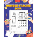 Number Tracing: Preschool Numbers Tracing Math Practice Workbook: Math Activity Book for Kindergarten, Pre K and Kids Ages 3-7 Trackin - Paperback