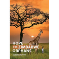 Hope For Zimbabwe Orphans - Paperback