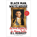 Black Man, White House: An Oral History of the Obama Years - Paperback