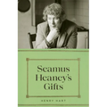Seamus Heaney's Gifts - Hardcover