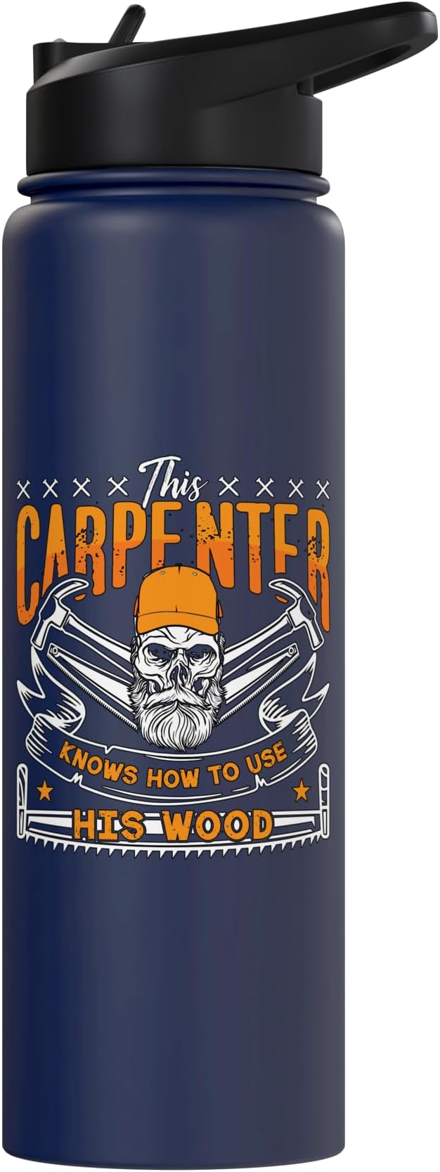 This Carpenter Knows How To Use Woodwork Carpentry Carpenter Stainless Steel Insulated Water Bottle