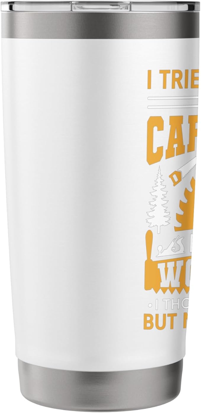 Carpentry Pun That Woodwork Funny Woodworker Gift Stainless Steel Insulated Tumbler