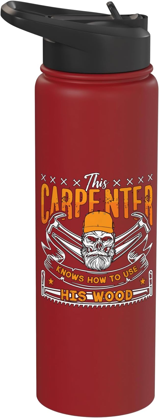 This Carpenter Knows How To Use Woodwork Carpentry Carpenter Stainless Steel Insulated Water Bottle