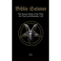 Biblia Satanae: The Satanic Book of the Way, the Truth and Abundant Life - Paperback
