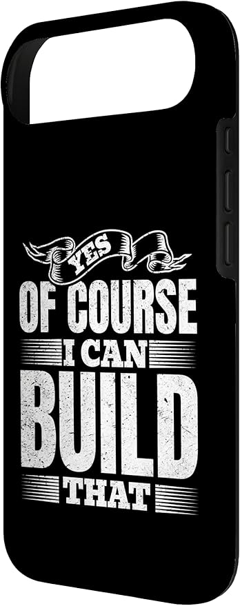 Yes of Course I Can Build That - Woodwork Handyman Carpentry Case for iPhone Air
