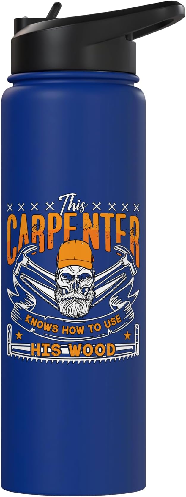 This Carpenter Knows How To Use Woodwork Carpentry Carpenter Stainless Steel Insulated Water Bottle