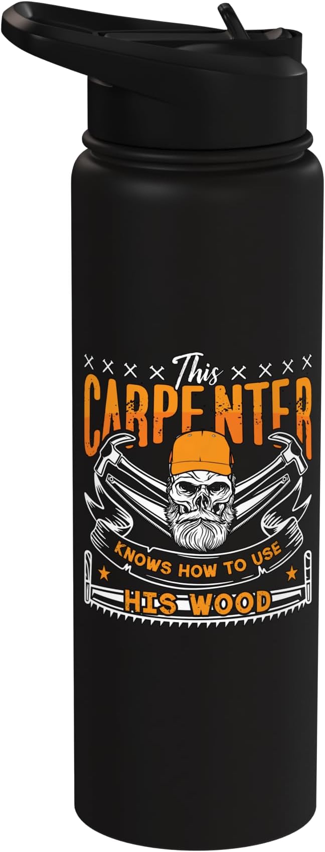 This Carpenter Knows How To Use Woodwork Carpentry Carpenter Stainless Steel Insulated Water Bottle