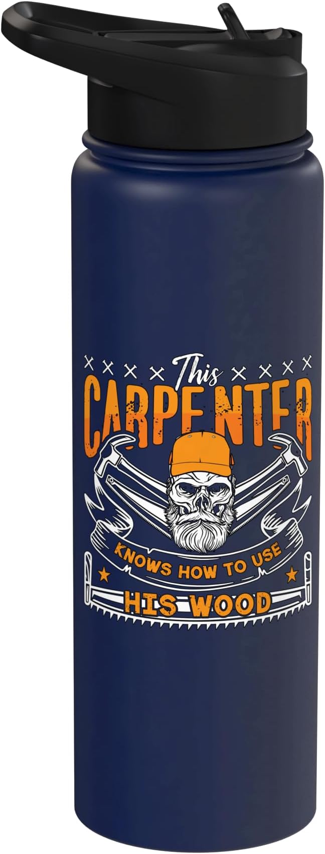 This Carpenter Knows How To Use Woodwork Carpentry Carpenter Stainless Steel Insulated Water Bottle
