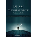 Islam: THE GREAT EXPOSÉ The Unsavoury Truths - Paperback