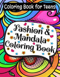 Fashion & Mandala Coloring Book: Coloring Book For Teens - Paperback